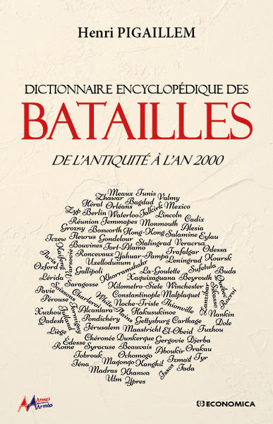 Dictionnaire encyclopédique des batailles : de l'Antiquité à l'an 2000 book