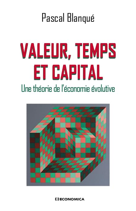 Valeur, temps et capital: Une théorie de l'économie évolutive book