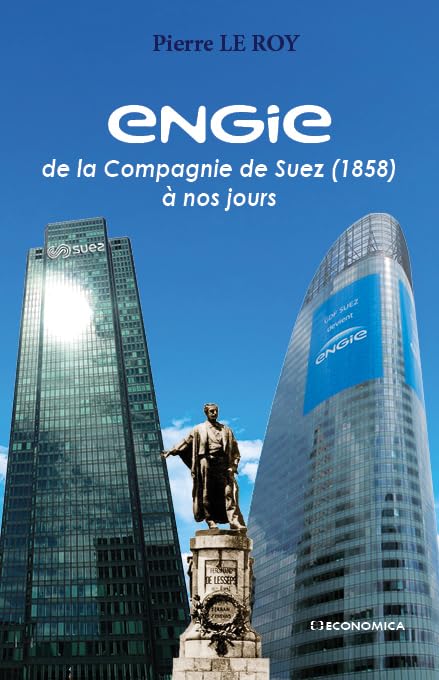 Engie - de la Compagnie de Suez (1858 a Nos Jours) book
