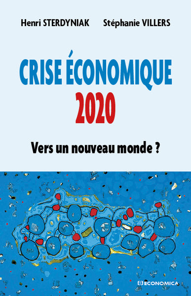 Crise économique 2020 : vers un nouveau monde ? book