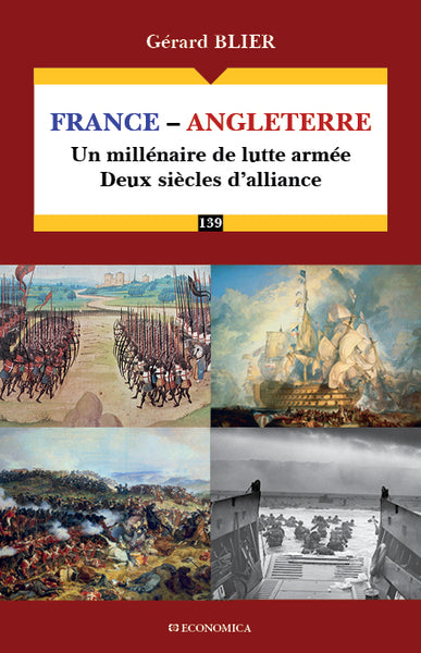 France-Angleterre : un millénaire de lutte armée : deux siècles d'alliance book