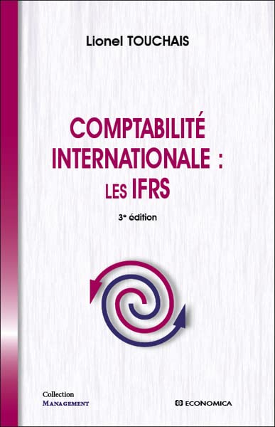Comptabilité internationale IAS et IFRS, 3éd. Business, Finance & Career