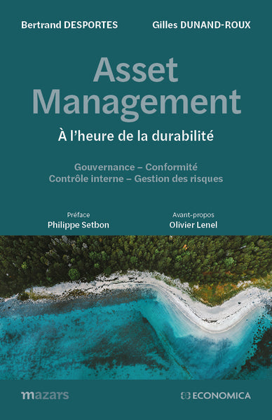 Asset management : à l'heure de la durabilité : gouvernance, conformité, contrôle interne, gestion des risques Business, Finance & Career