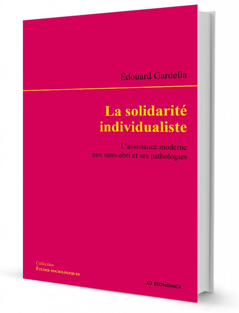 La solidarité individualiste: L'assistance moderne aux sans-abri et ses pathologies book