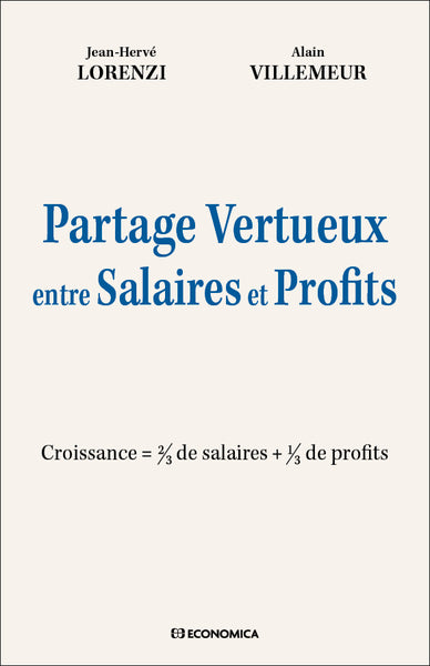 Partage vertueux entre salaires et profits : croissance = 2/3 de salaires + 1/3 de profits Business, Finance & Career