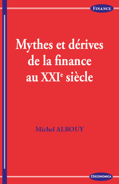 Mythes et dérives de la finance au XXIe siècle Business & Technology