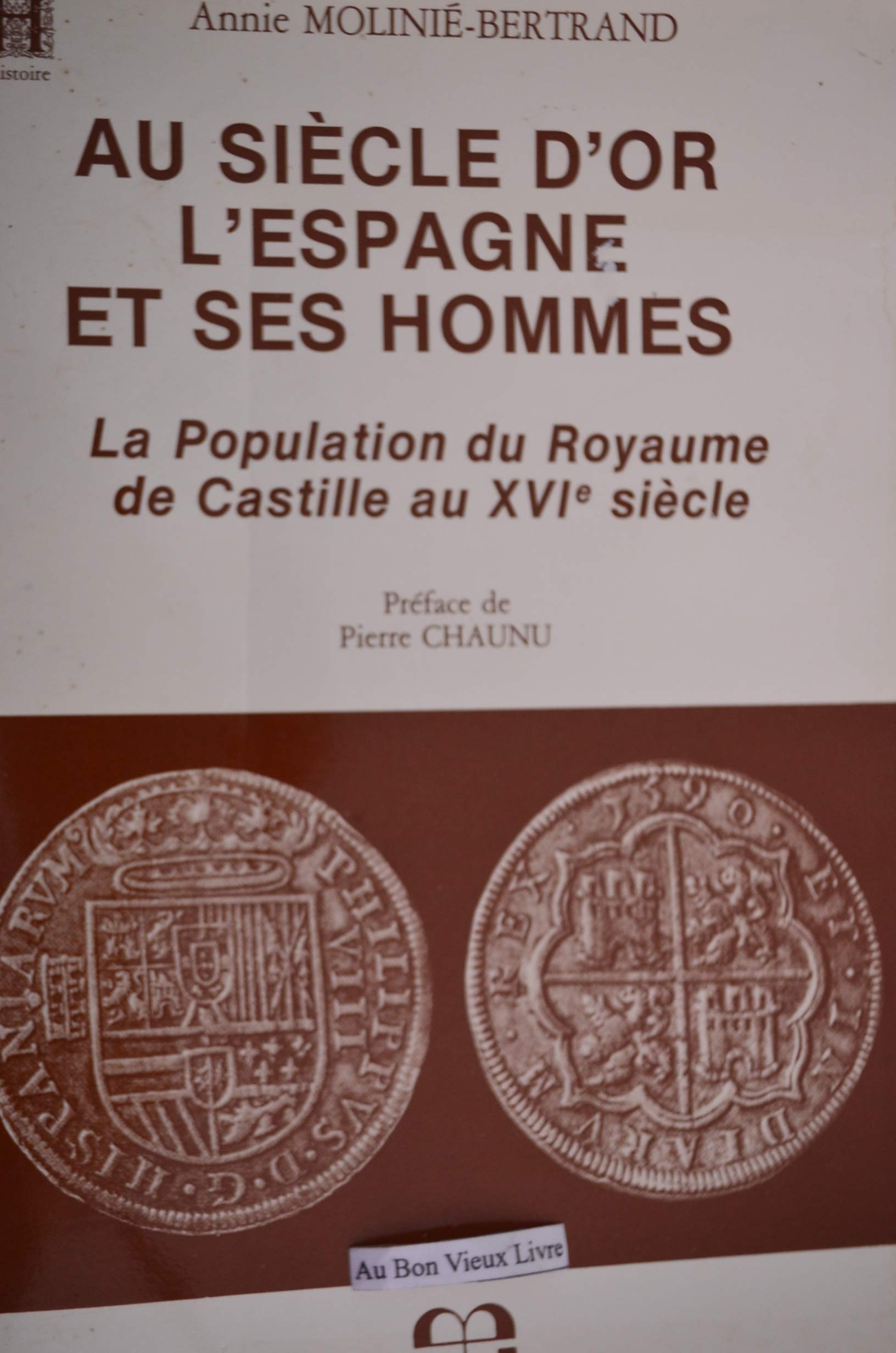 Au Siecle D'Or, L'Espagne Et Ses Hommes book
