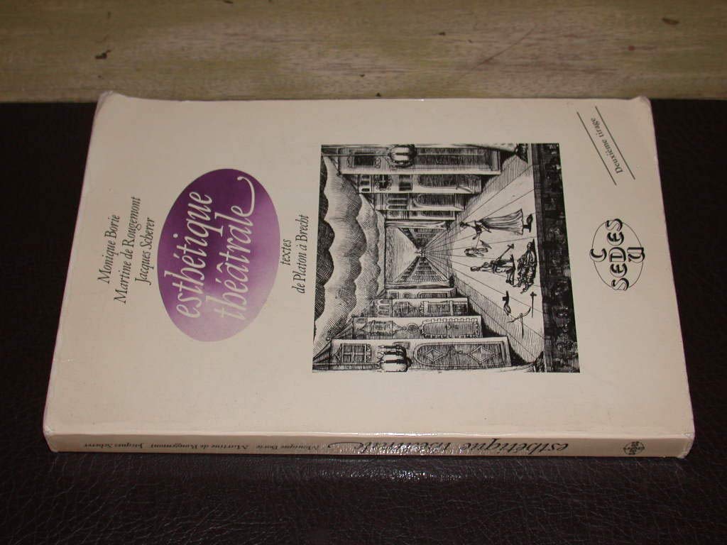 Esthétique théâtrale, textes de Platon à Brecht book