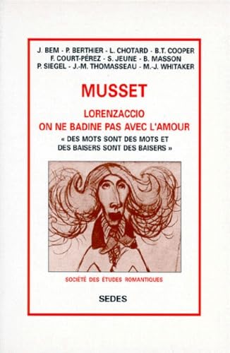 Musset, Lorenzaccio, On ne badine pas avec l'amour Books