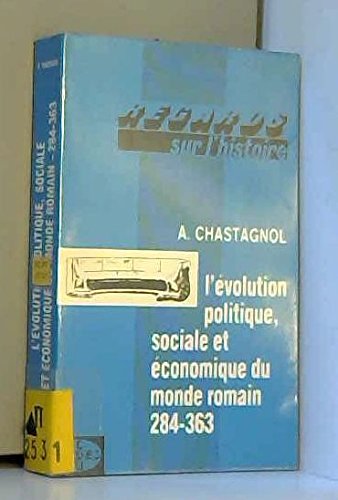 L'evolution politique, sociale et economique du monde romain, 284-363 book