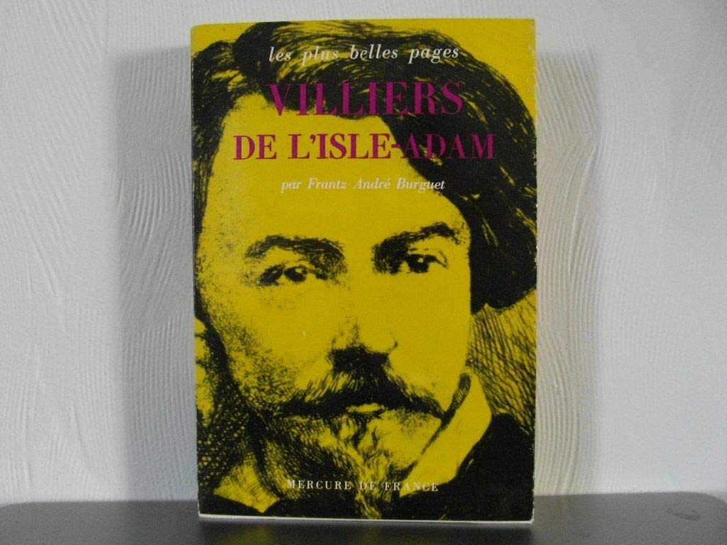 Villiers de l'isle-adam, 1838-1889 : actes du colloque international...sorbonne les 26 et 27 mai 198 (Crilit19) Books