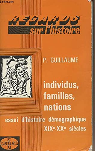 Individus, familles, nations : essai d'histoire demographique : xixe-xxe siecles book