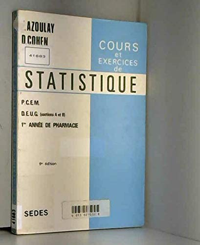Cours et exercices de statistique : études médicales, 1re année de pharmacie, DEUG A, DEUG B Books