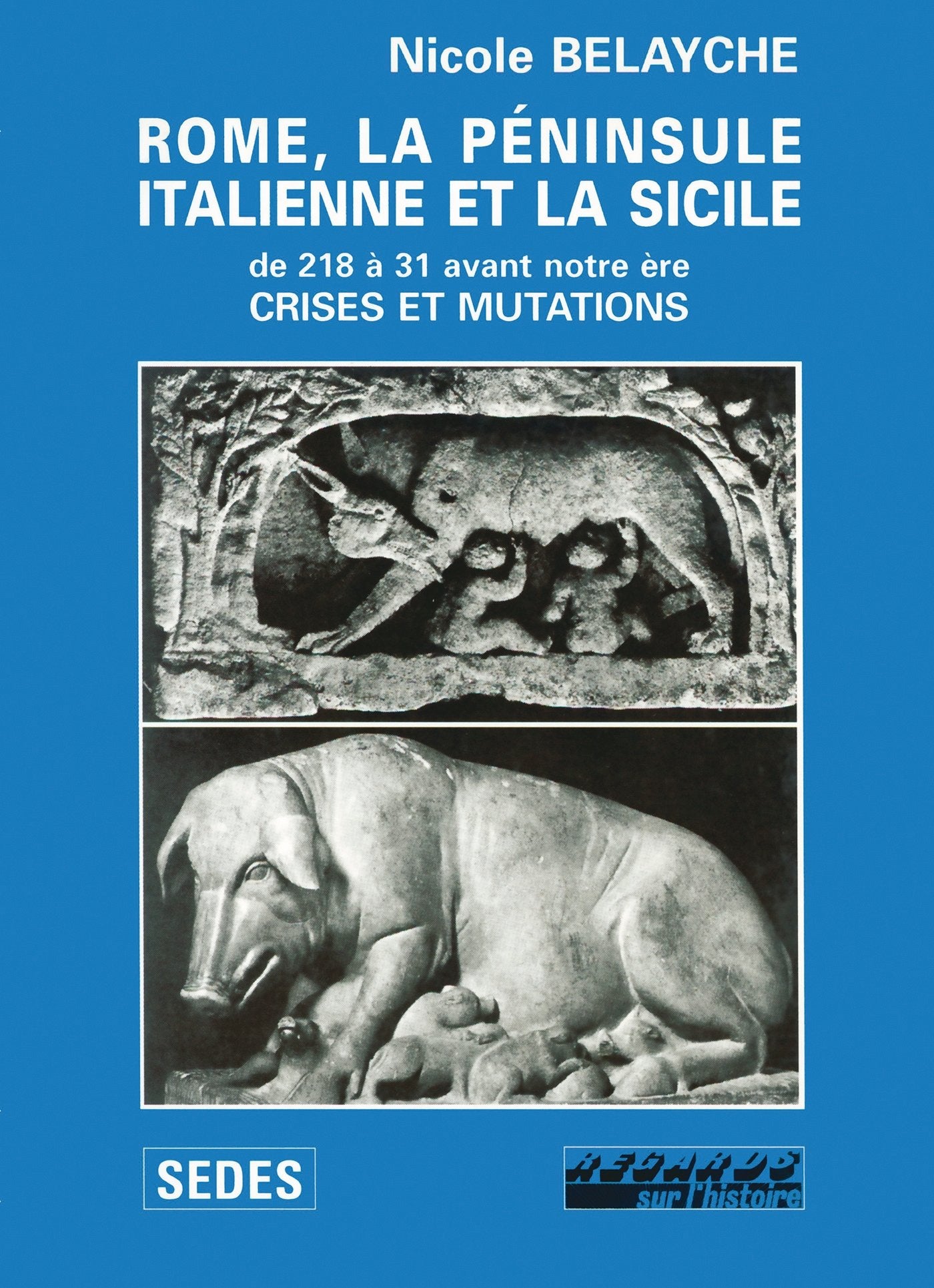 Rome, la péninsule italienne et la Sicile de 218 à 31 avant notre ère. Crises et Mutations book