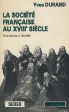 La Societe Francaise Au Xviiieme Siecle. Institutions Et Societe book