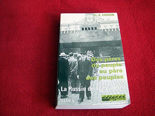 Des Peres Du Peuple Au Pere Des Peuples:La Russie De 1825 A 1929 Books