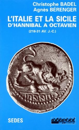 L'Italie et la Sicile d'Hannibal a Octavien, de 218 à 31 avant J.- C.. Textes et documents book