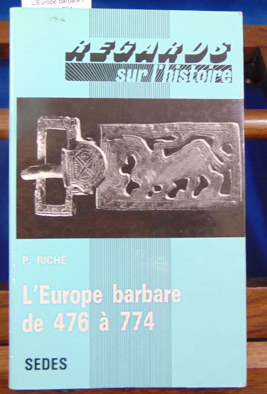 L'europe barbare de 476 a 774 book