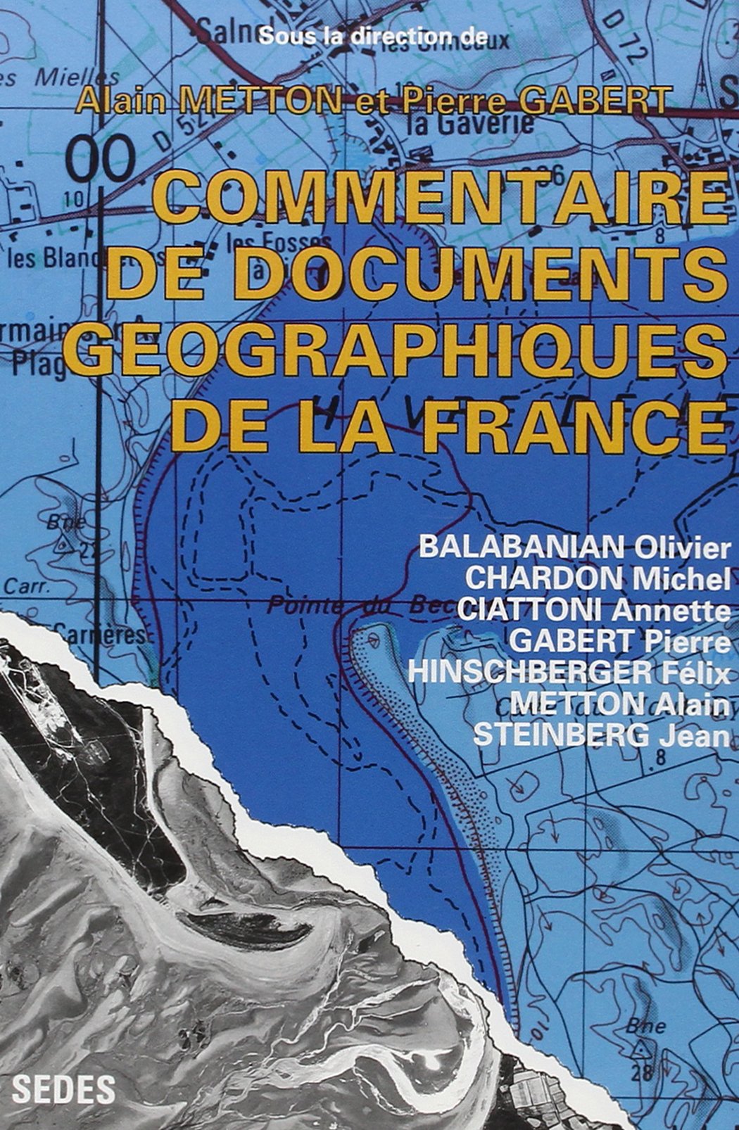Commentaire de documents géographiques de la France. 119 documents couleurs book