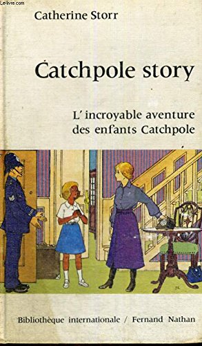Catchpole story : L'incroyable aventure des enfants Catchpole (Bibliothèque internationale) Books