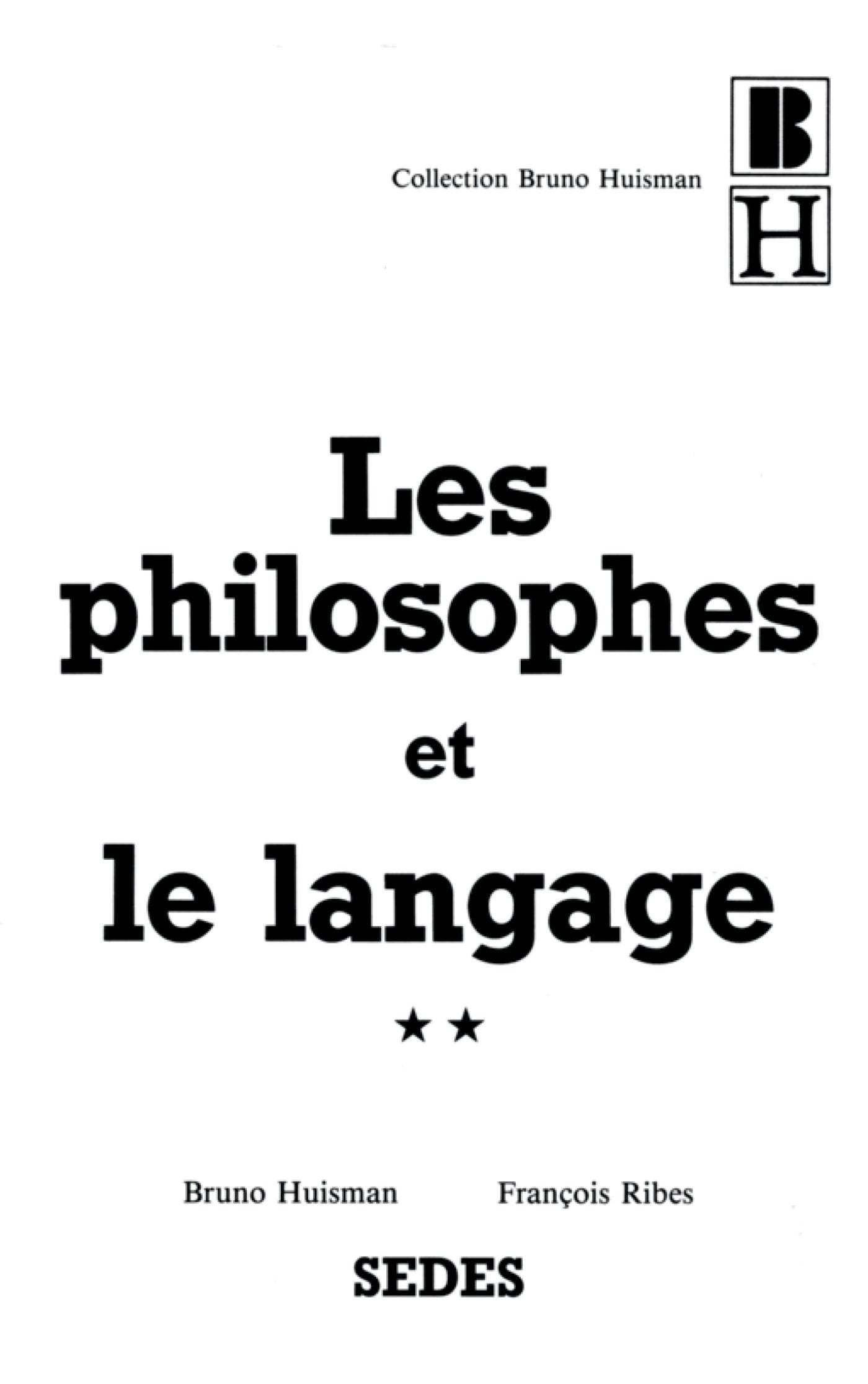 Les philosophes et le langage T2: Tome 2, les grands textes philosophiques sur le langage Books