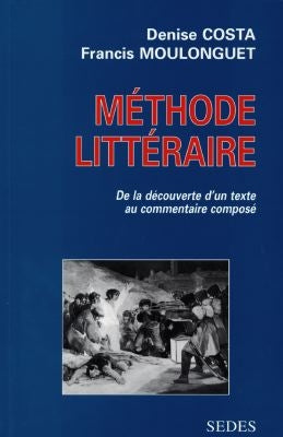 Méthode littéraire : de la découverte d'un texte au commentaire composé : classes préparatoires, DEUG, licence book