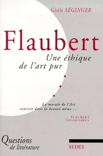 Flaubert, une éthique de l'art pur book