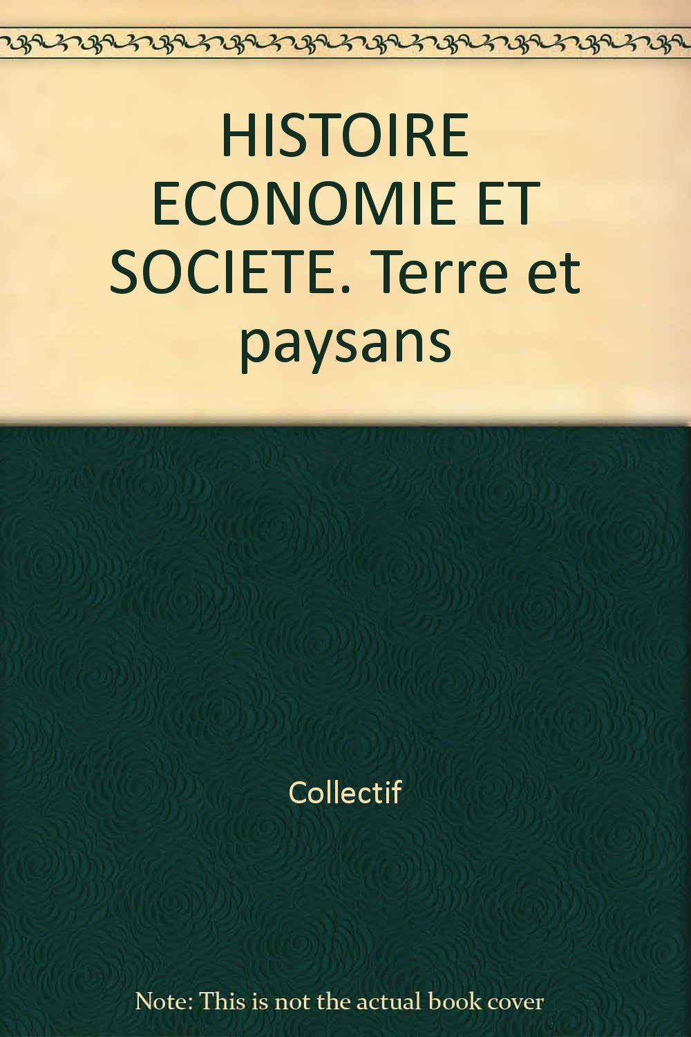 Histoire Economie Et Societe. Terre Et Paysans Books