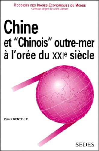 Chine et Chinois outre-mer à l'orée du XXIe siècle Books