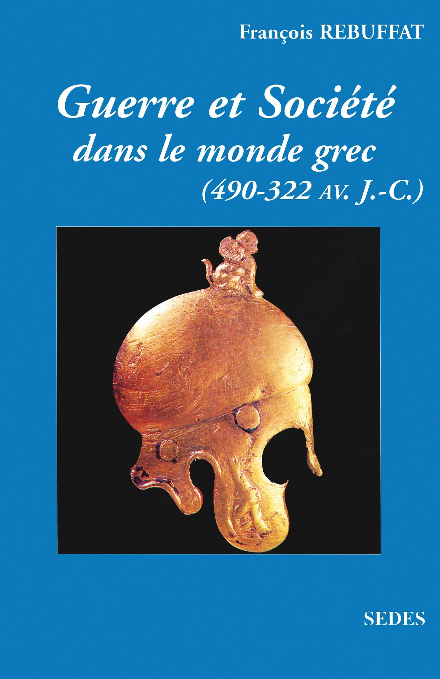 Guerre et société dans le monde grec (490-322 avant J.: C.) Books