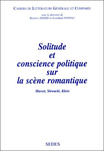 Solitude Et Conscience Politique Sur La Scene Romantique. Musset, Slowacki, Kleist book
