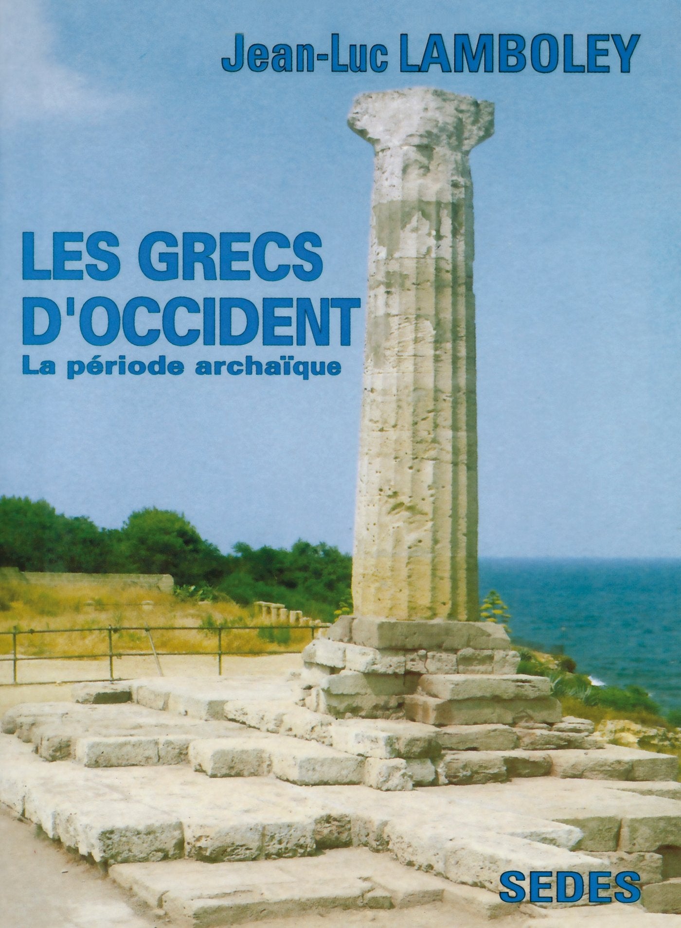 Les Grecs d'Occident : la période archaïque. Regards sur l'histoire, numéro 111 book