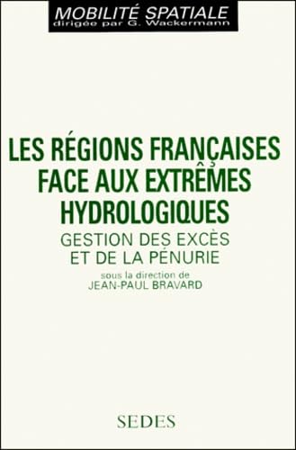 Les Regions Francaises Face Aux Extremes Hydrologiques. Gestion Des Exces Et De La Penurie Books
