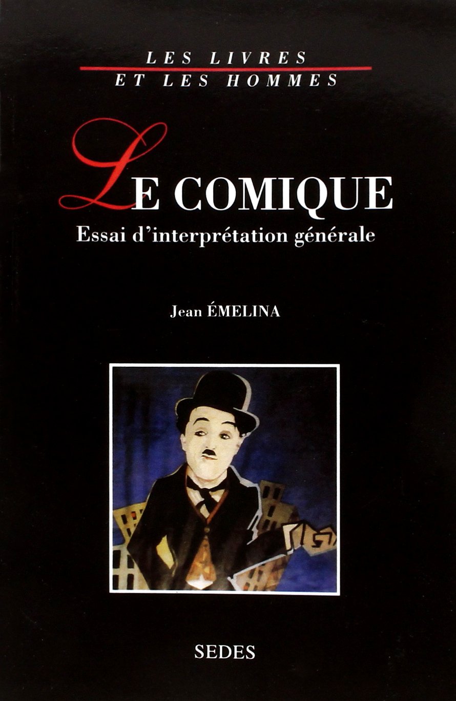 Le Comique - 2e éd. - Essai d'interprétation générale: Essai d'interprétation générale Books