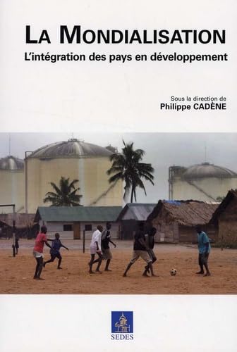 La Mondialisation : l'intégration des pays en développement book