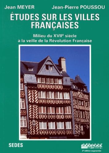 Etudes Sur Les Villes Francaises. Milieu Du 17eme Siecle A La Veille De La Revolution Francaise Books