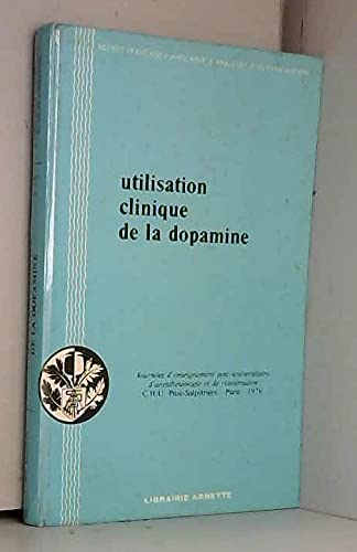 Journées d'enseignement post-universitaire d'anesthesie et de réanimation : Utilisation clinique de la dopamine book