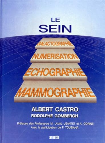 Le Sein. Mammographie, Echographie, Numerisation, Galactographie book