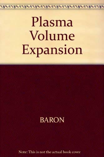 Plasma volume expansion : international lectures on anesthesiology and resuscitation, 1991, department of anesthesiology, Pitié Salpêtrière Medicine