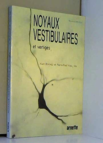 Noyaux vestibulaires et vertiges: [journées d'étude Books