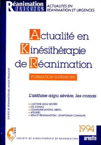 Actualité en kinésithérapie de réanimation, formation supérieure : janvier 1994 book