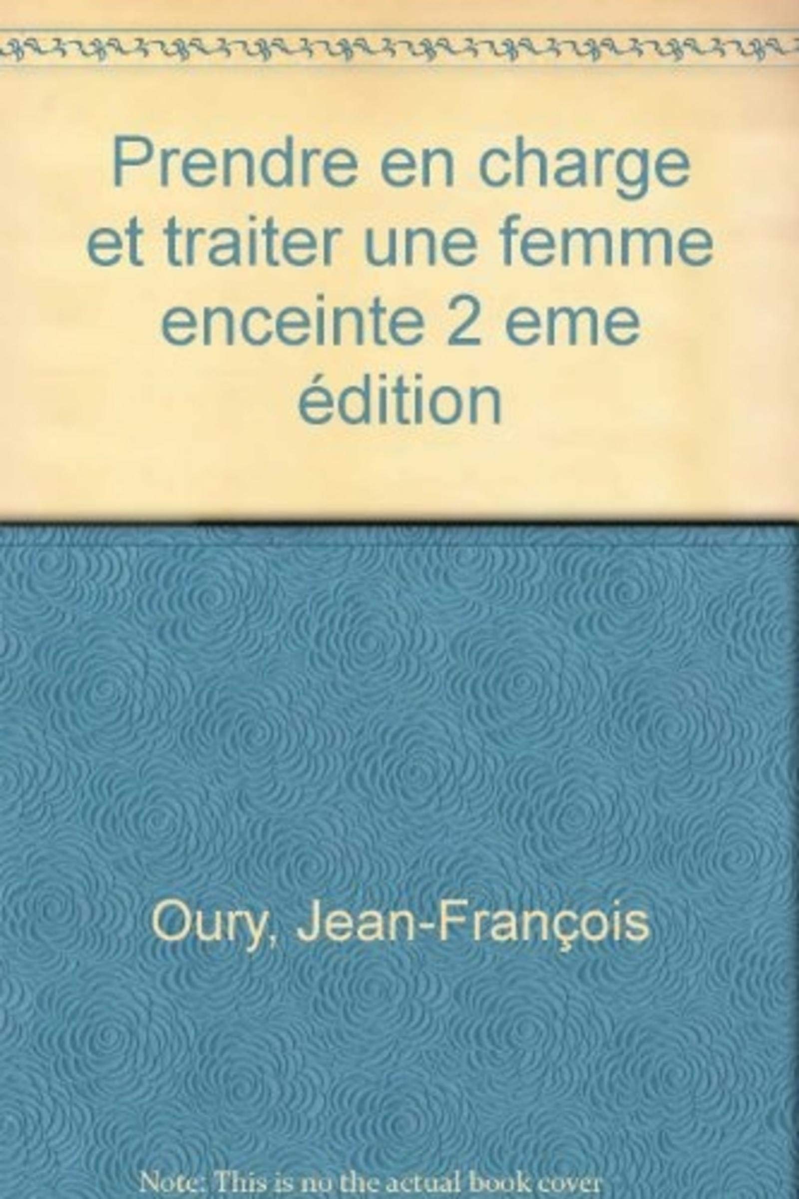 Prendre en charge et traiter une femme enceinte : préconception, grossesse, post-partum book