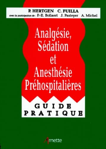 Analgésie, sédation et anesthésie préhospitalières: Guide pratique Books