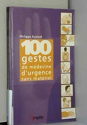 100 gestes de médecine d'urgence sans matériel book