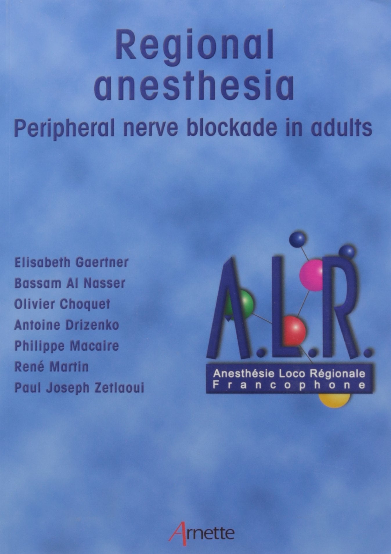 Regional anesthesia peripheral nerve blockade in adults book