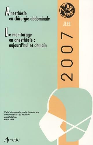 Anesthésie en chirurgie abdominale. Le monitorage en anesthésie aujourd'hui et demain Books