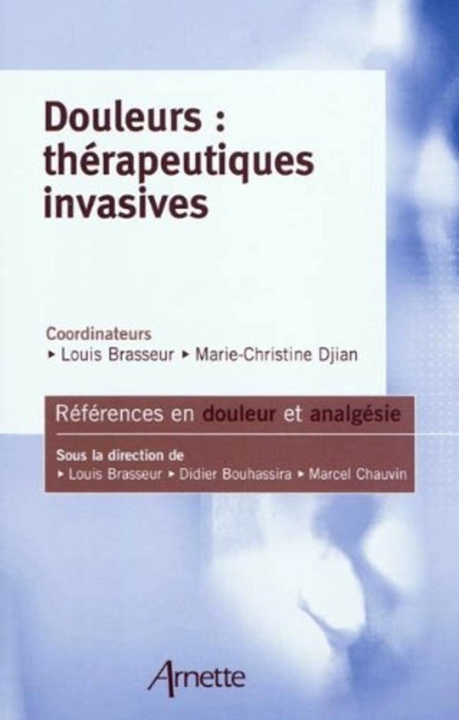 Douleurs: thérapeutiques invasives book