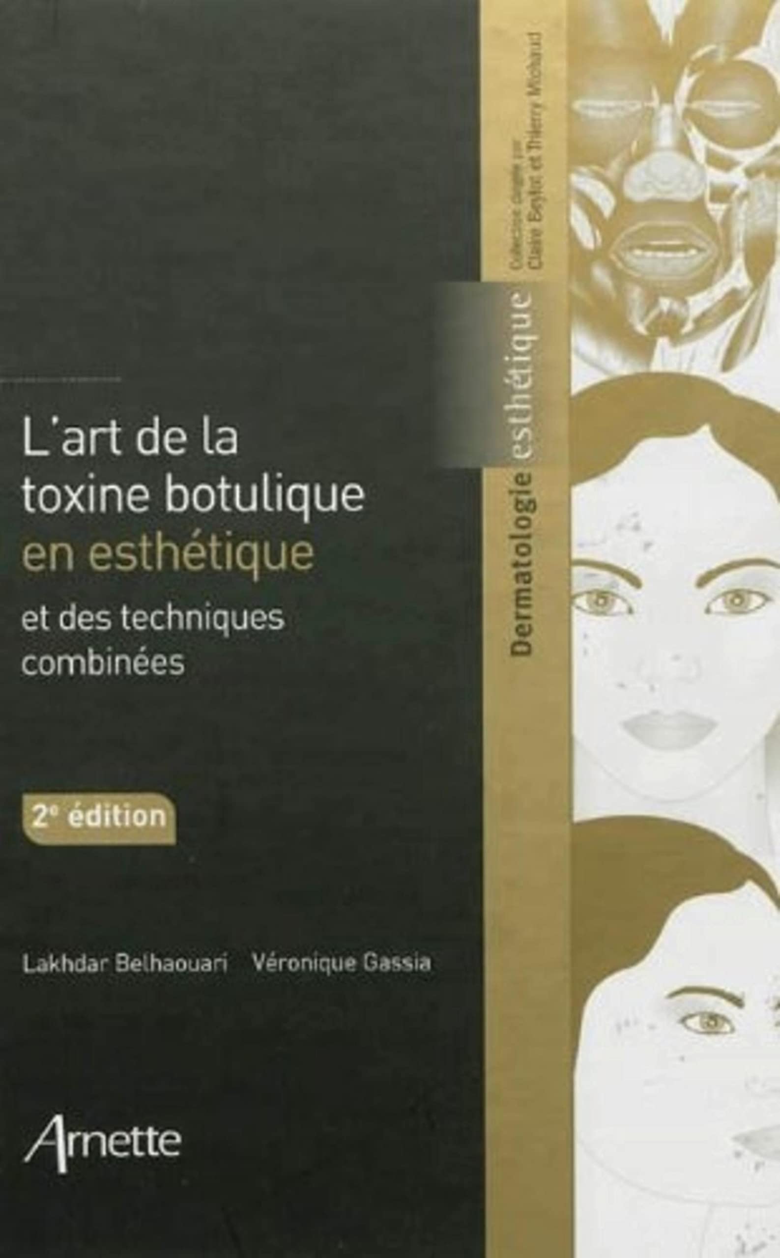 L'art de la toxine botulique en esthétique et des techniques combinées book