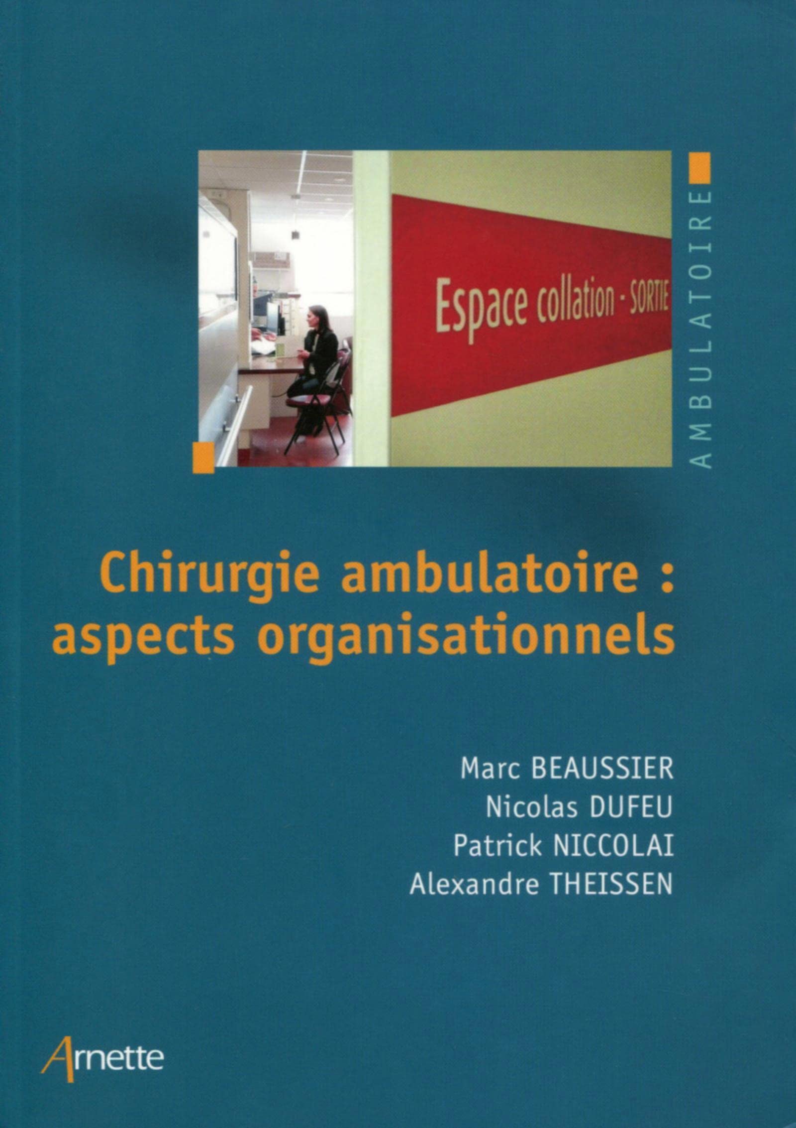 La chirurgie ambulatoire : aspects organisationnels book