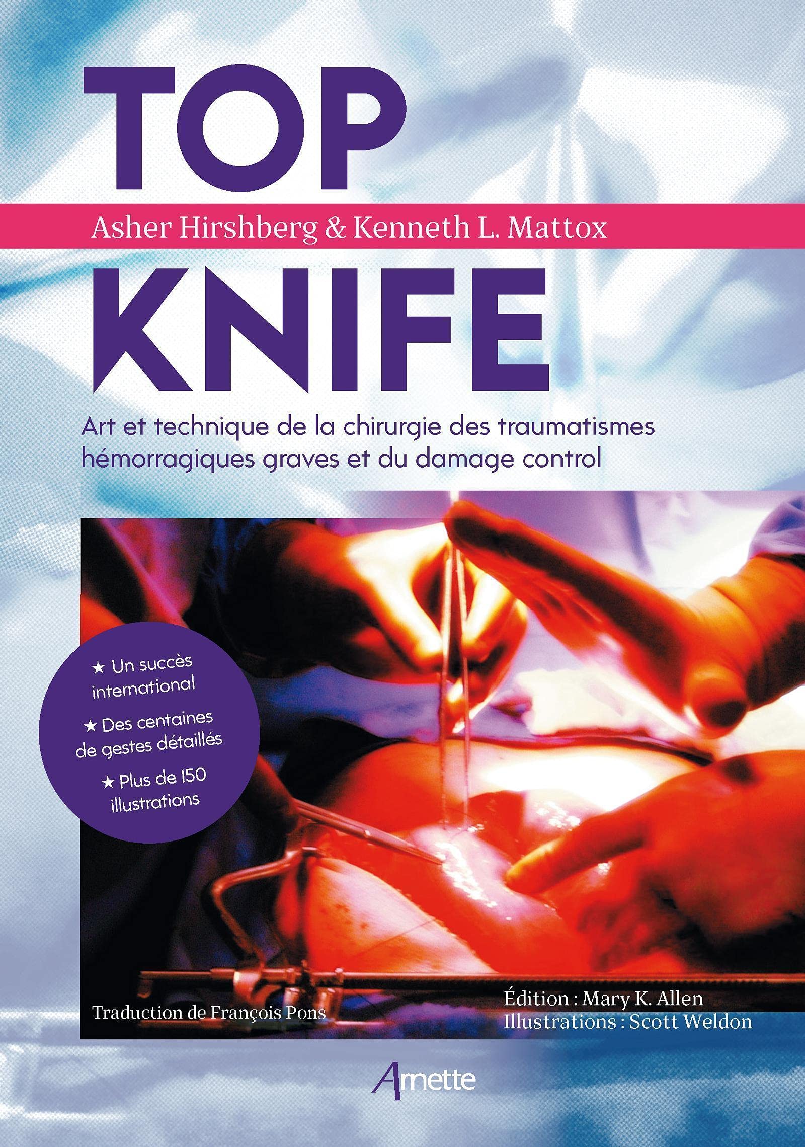 Top Knife: Art et technique de la chirurgie des traumatismes hémorragiques graves et du damage control book